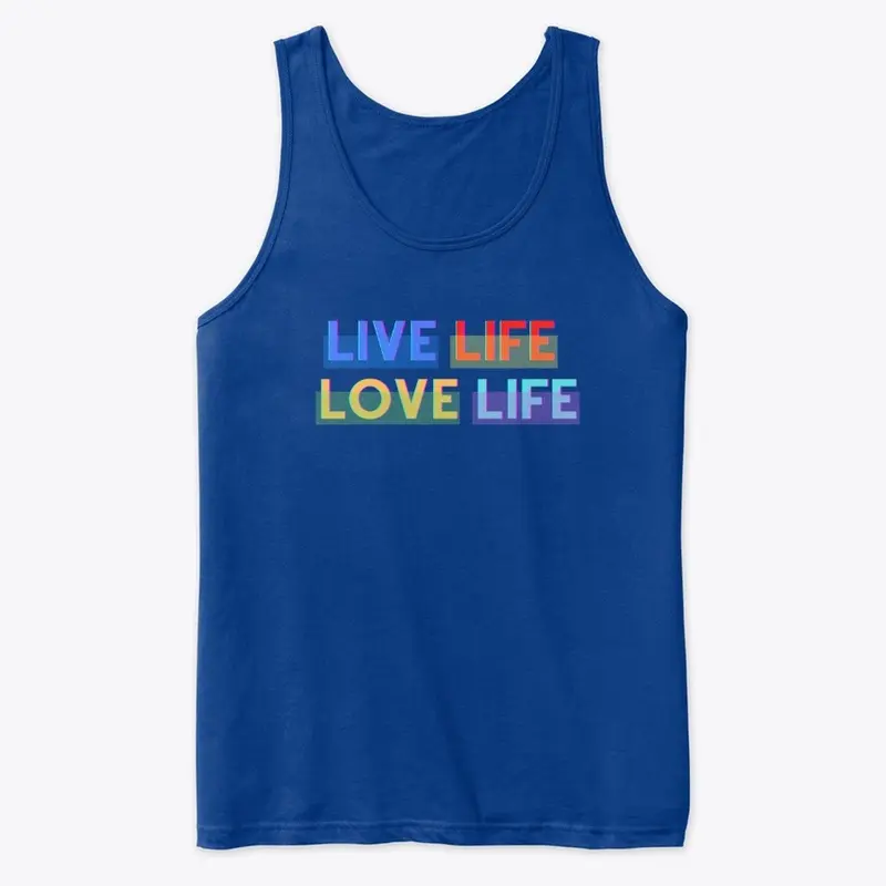 Live Life Love Life